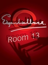 Room 13 (eBook): J. G. Reeder Series, Book 1
